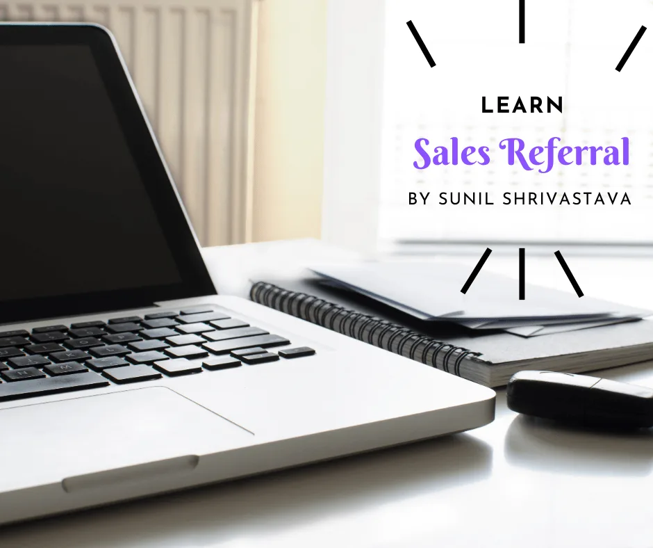 100% Successful Masterclass for Referral Sales / Referrals Exchange management: Referral Sales
